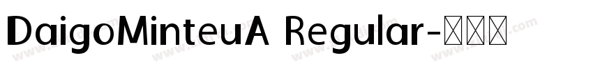 DaigoMinteuA Regular字体转换
